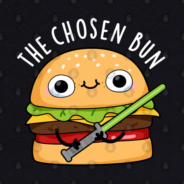 The Chosen Bun Cute Food Warrior Bun Pun by punnybone